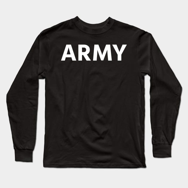 ARMY - Classic PT - White Long Sleeve T-Shirt by Raw10